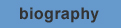biography